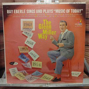 Ray Eberle Sings And Plays Music Of Today The Glenn Miller Way Vinyl LP Record